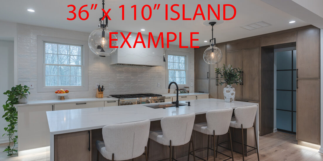 36" X 110" KITCHEN ISLAND DIMENSION EXAMPLE